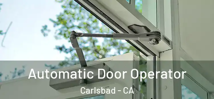  Automatic Door Operator Carlsbad - CA