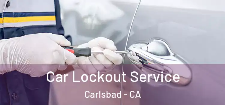 Car Lockout Service Carlsbad - CA
