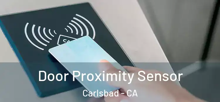  Door Proximity Sensor Carlsbad - CA