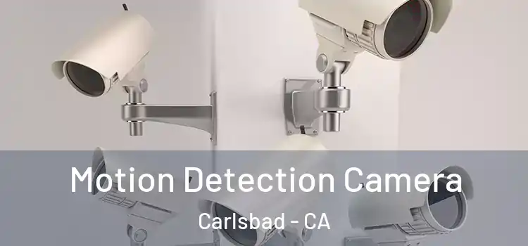  Motion Detection Camera Carlsbad - CA