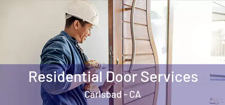Residential Door Services Carlsbad - CA